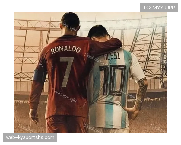 C罗与梅西关键战表现含金量解析：数据背后的决定性差异